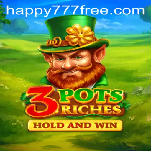 Explore the Exciting World of 3potsRiches with Happy777