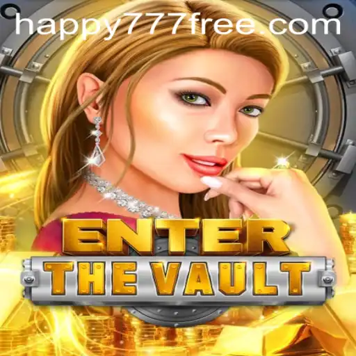 EntertheVault: Explore a Thrilling Gaming Experience with Happy777