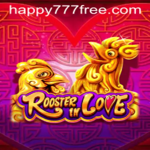 Exploring the Whimsical World of RoosterInLove: A Happy777 Adventure